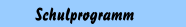 Schulprogramm